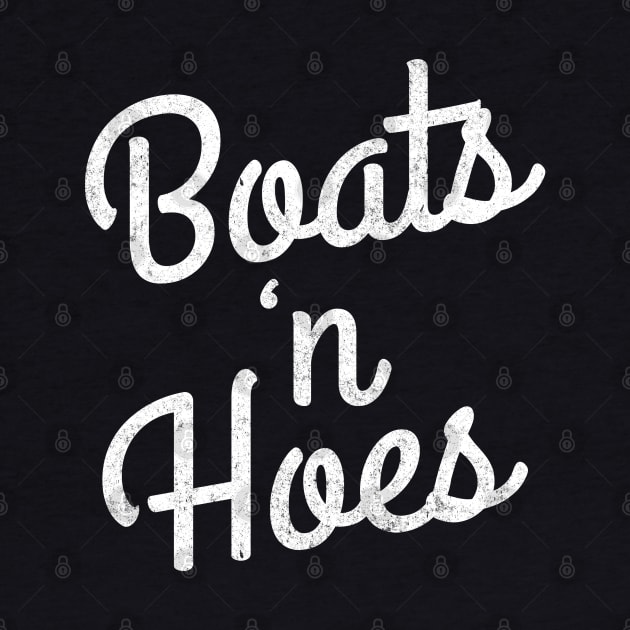 Boats 'n Hoes by BodinStreet